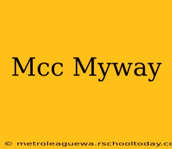 Mcc Myway