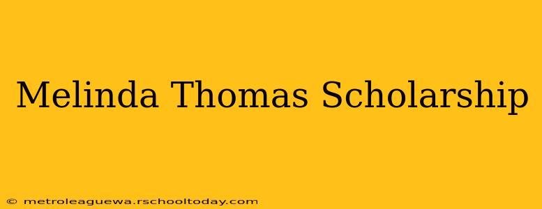 Melinda Thomas Scholarship