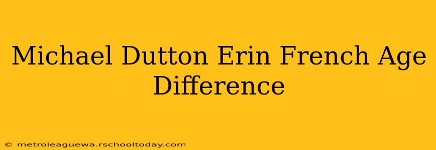 Michael Dutton Erin French Age Difference