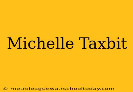 Michelle Taxbit