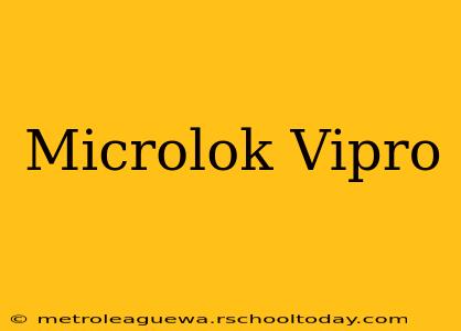 Microlok Vipro