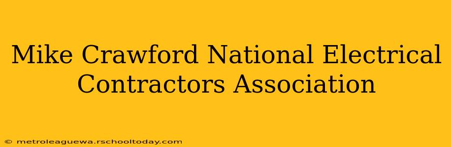 Mike Crawford National Electrical Contractors Association