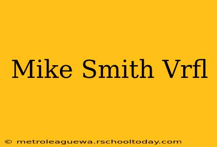 Mike Smith Vrfl