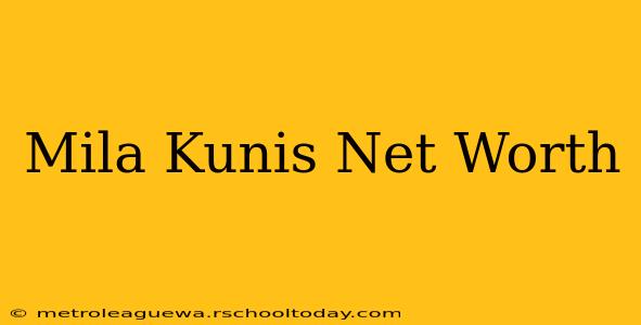 Mila Kunis Net Worth