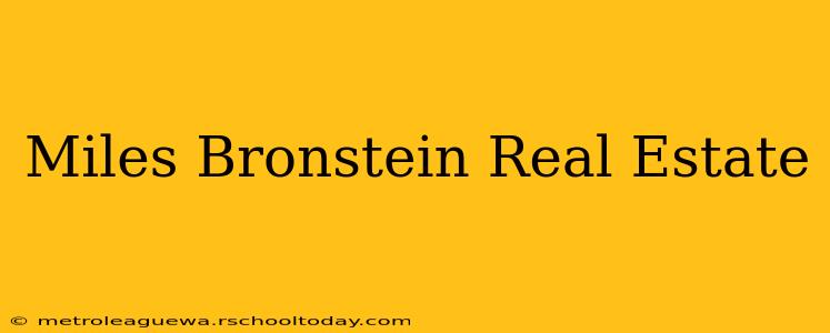 Miles Bronstein Real Estate