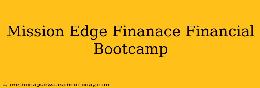 Mission Edge Finanace Financial Bootcamp