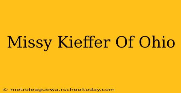 Missy Kieffer Of Ohio