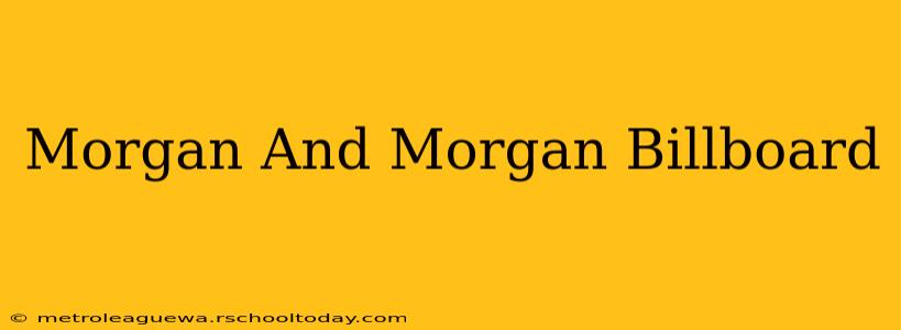 Morgan And Morgan Billboard