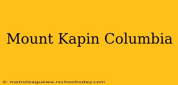 Mount Kapin Columbia