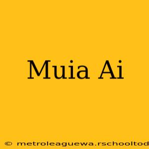 Muia Ai