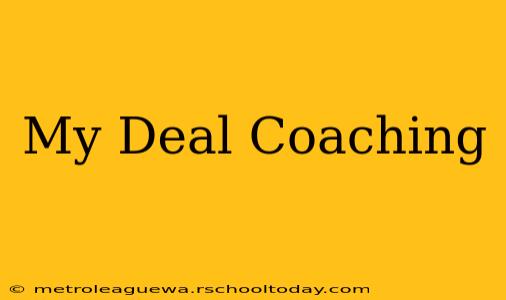 My Deal Coaching