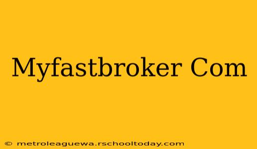 Myfastbroker Com