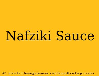 Nafziki Sauce