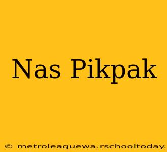 Nas Pikpak