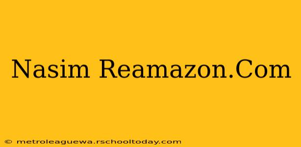 Nasim Reamazon.Com