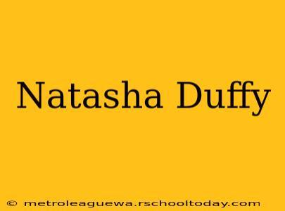 Natasha Duffy