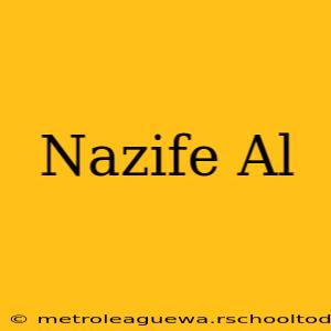 Nazife Al