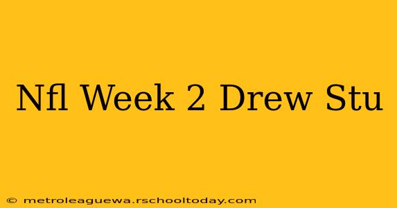 Nfl Week 2 Drew Stu