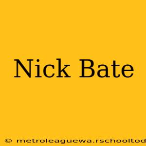 Nick Bate