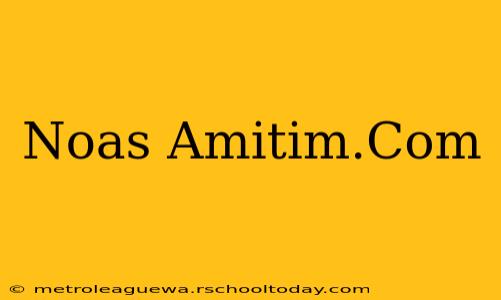 Noas Amitim.Com