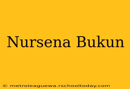 Nursena Bukun