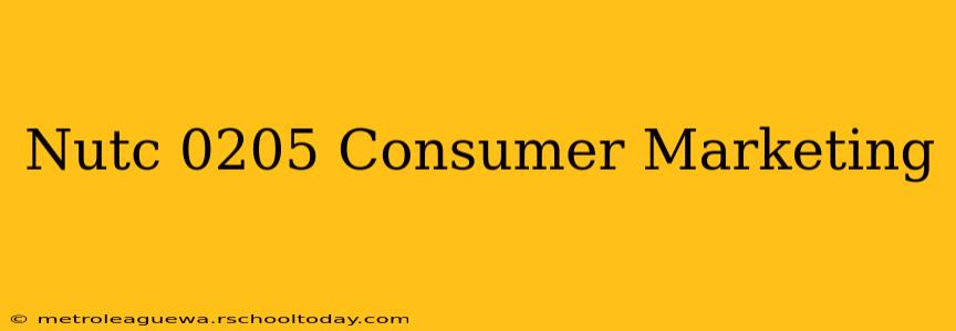 Nutc 0205 Consumer Marketing