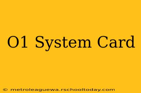 O1 System Card