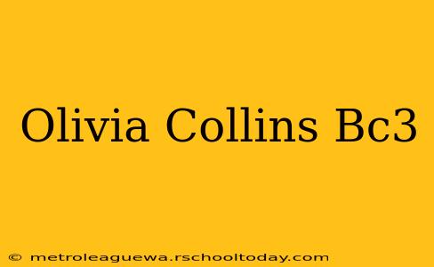 Olivia Collins Bc3