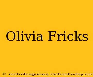 Olivia Fricks