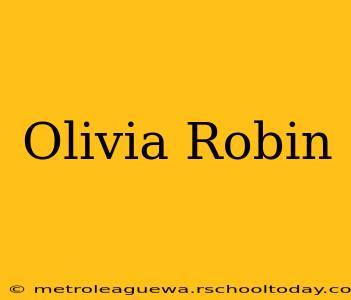 Olivia Robin