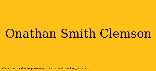 Onathan Smith Clemson