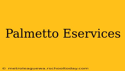 Palmetto Eservices