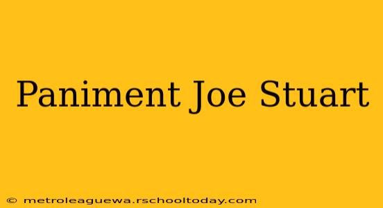 Paniment Joe Stuart