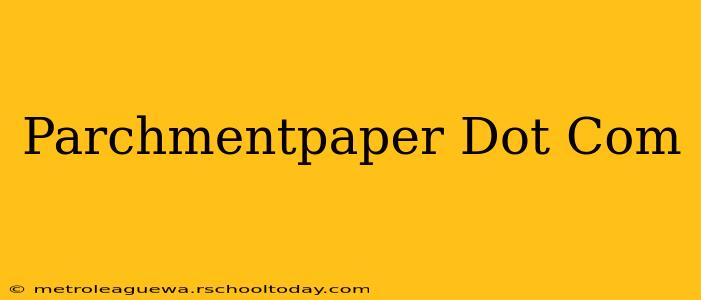 Parchmentpaper Dot Com