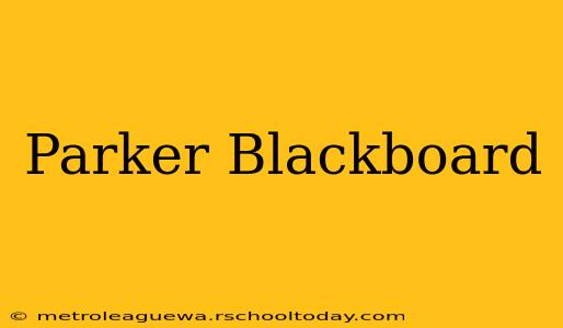 Parker Blackboard