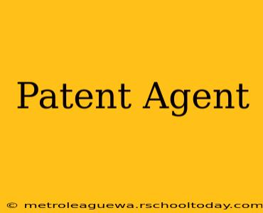 Patent Agent