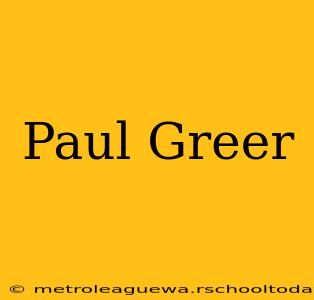 Paul Greer