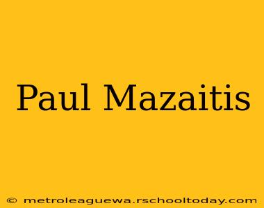 Paul Mazaitis