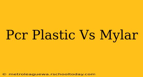 Pcr Plastic Vs Mylar