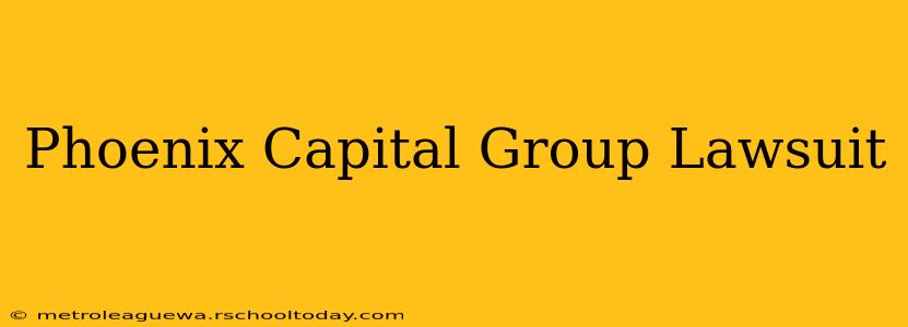 Phoenix Capital Group Lawsuit