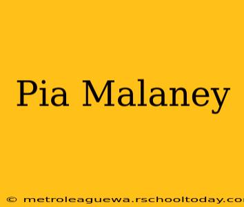 Pia Malaney