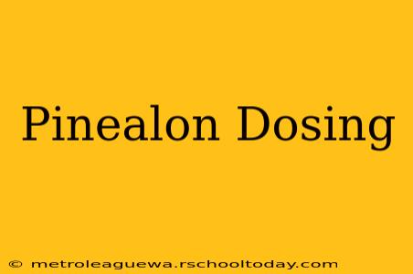 Pinealon Dosing