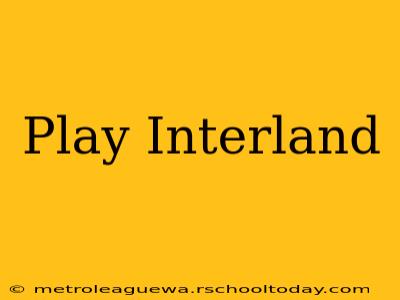 Play Interland