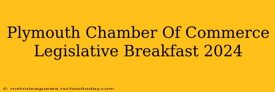 Plymouth Chamber Of Commerce Legislative Breakfast 2024