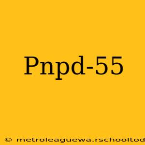 Pnpd-55