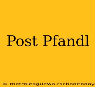 Post Pfandl