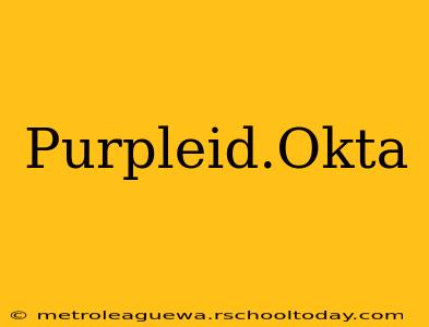 Purpleid.Okta