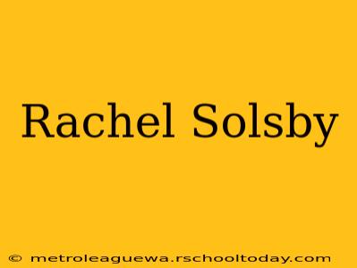 Rachel Solsby