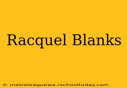 Racquel Blanks