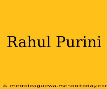 Rahul Purini